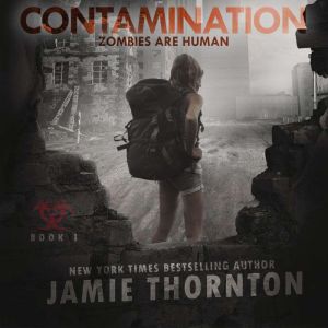 Contamination Zombies Are Human, Boo..., Jamie Thornton