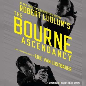 Robert Ludlums TM  The Bourne Asce..., Eric Van Lustbader