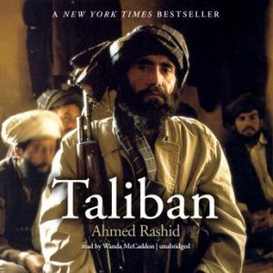 Taliban Islam, Oil, and the Great New Game in Central Asia, Ahmed Rashid