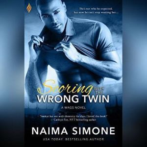 Scoring with the Wrong Twin, Naima Simone