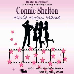 Movie Mogul Mama, Connie Shelton