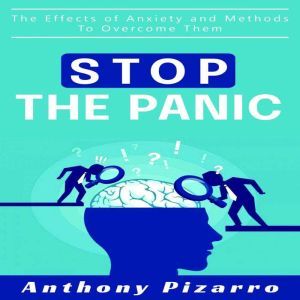 Stop The Panic, Anthony Pizarro