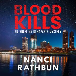 Blood Kills: PI Angelina Bonaparte Crime Thrillers #4