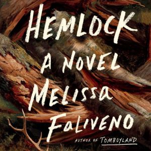 Hemlock, Melissa Faliveno