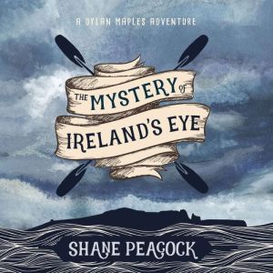 The Mystery of Irelands Eye, Shane Peacock