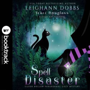 Spell Disaster Booktrack Soundtrack ..., Leighann Dobbs