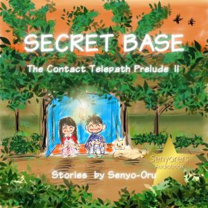 Secret Base, SenyoOru