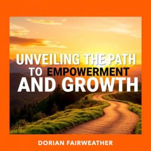 Unveiling the Path to Empowerment and Growth: "Experience empowerment and growth with dynamic audio lessons, your key to succe