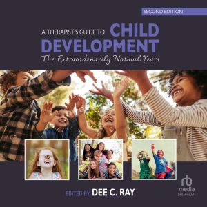 A Therapists Guide to Child Developm..., Dee C. Ray