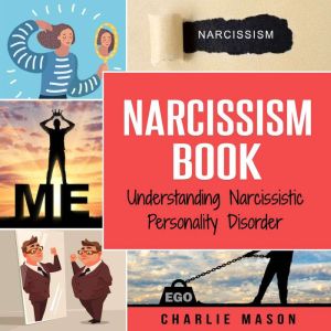 Narcissism Understanding Narcissisti..., Charlie Mason