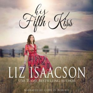 His Fifth Kiss, Liz Isaacson