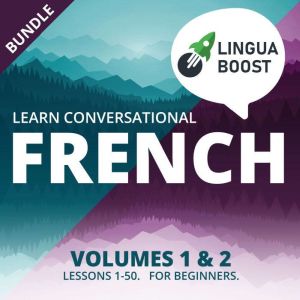 Learn Conversational French Volumes 1..., LinguaBoost