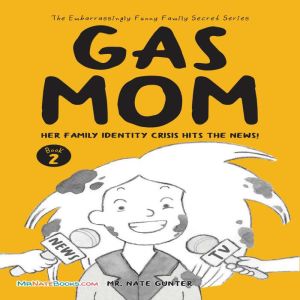 Gas Mom, Mr. Nate Gunter