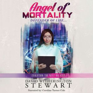 Angel of Mortality, David Witherington Stewart