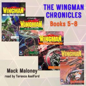 The Wingman Chronicles, Books 5  8, Mack Maloney