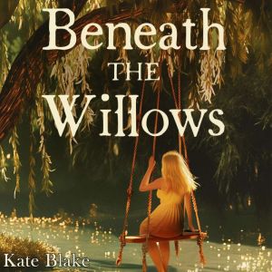 Beneath The Willows