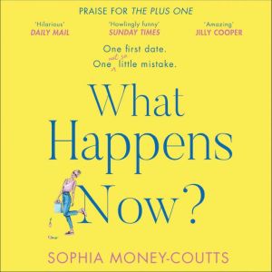 What Happens Now?, Sophia Money-Coutts