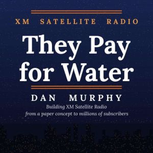 They Pay for Water, Dan Murphy
