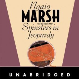 Spinsters In Jeopardy, Ngaio Marsh