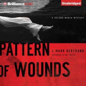 Pattern of Wounds, J. Mark Bertrand