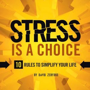 Stress is a Choice, David Zerfoss