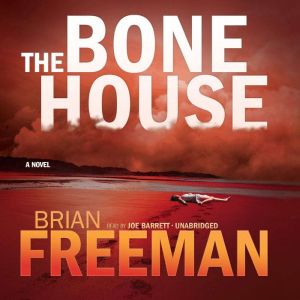 The Bone House, Brian Freeman