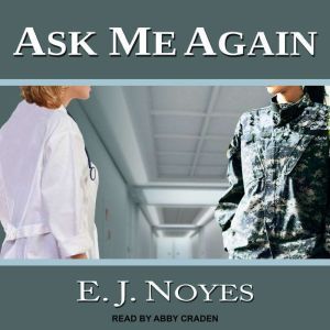 Ask Me Again, E.J. Noyes
