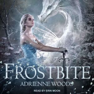 Frostbite, Adrienne Woods