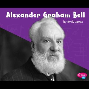 Alexander Graham Bell, Emily James