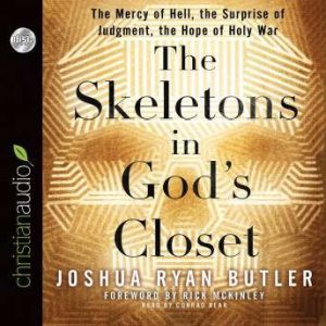 The Skeletons in Gods Closet, Joshua Ryan Butler
