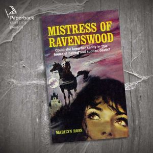 The Mistress of Ravenswood, Marilyn Ross