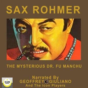 The Mysterious Dr. Fu Manchu, Sax Rohmer
