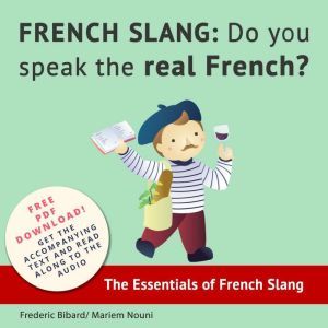 French Slang Do You Speak the Real F..., Frederic Bibard
