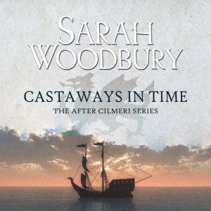 Castaways in Time, Sarah Woodbury