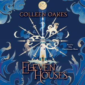 Eleven Houses, Colleen Oakes
