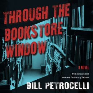 Through the Bookstore Window, Bill Petrocelli