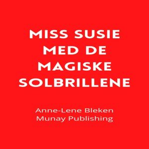 Miss Susie med de magiske solbrillene