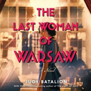 The Last Woman of Warsaw, Judy Batalion