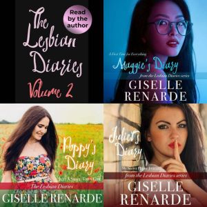 The Lesbian Diaries Volume Two: Maggie's Diary, Poppy's Diary, Juliet's Diary