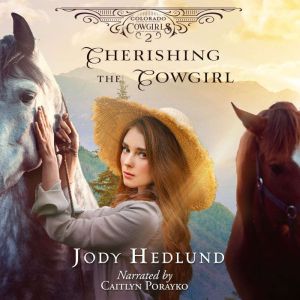 Cherishing the Cowgirl, Jody Hedlund