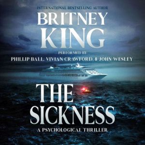 The Sickness A Psychological Thrille..., Britney King