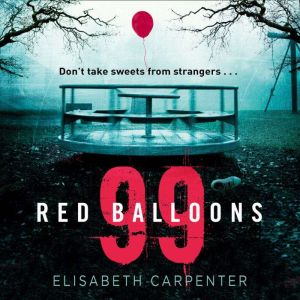 99 Red Balloons, Elisabeth Carpenter