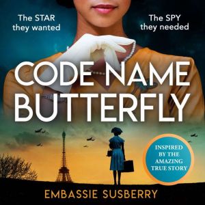 Code Name Butterfly, Embassie Susberry