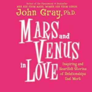 Mars and Venus in Love, John Gray