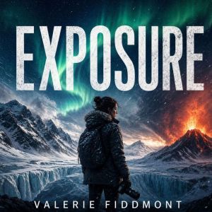Exposure, Valerie Fiddmont