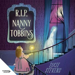 R.I.P. Nanny Tobbins Nanny Tobbins, ..., Lucie Stevens