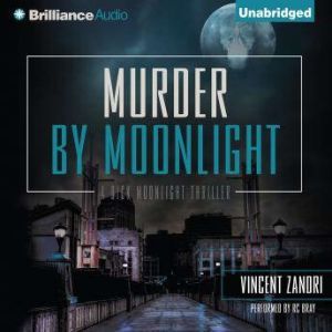 Murder by Moonlight, Vincent Zandri