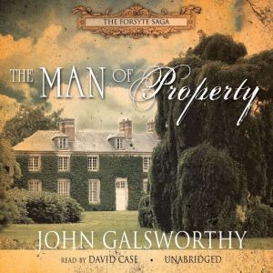 The Man of Property, John Galsworthy