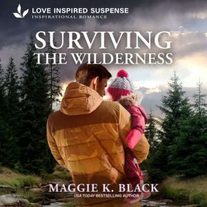 Surviving the Wilderness, Maggie K. Black