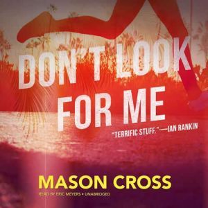 Dont Look for Me, Mason Cross